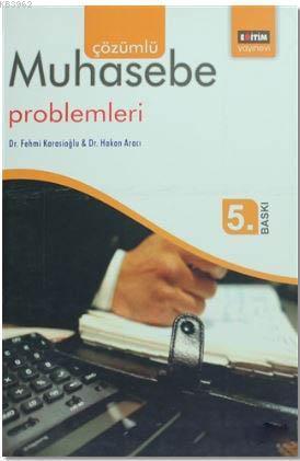 Çözümlü Muhasebe Problemleri | Fehmi Karasioğlu | Eğitim Yayınevi