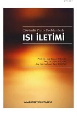 Çözümlü Pratik Problemlerle Isı İletimi | Alper Yılmaz | Akademisyen Y