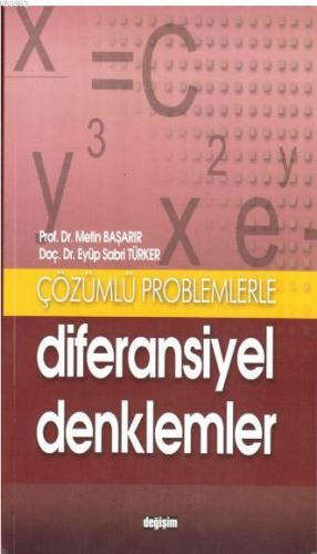 Çözümlü Problemlerle Diferansiyel Denklemler | Eyüp Sabri Türker | Değ