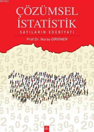 Çözümsel İstatistik; Sayıların Edebiyatı | Nuray Girginer | Dora Yayın