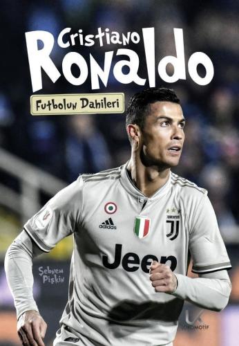 Criatiano Ronaldo - Futbolun Dahileri | Şebnem Pişkin | Piar Yayınevi