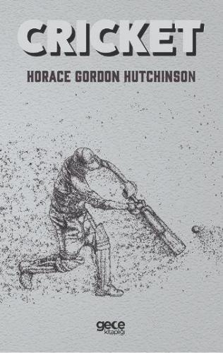 Cricket | Horace Gordon Hutchinson | Gece Kitaplığı Yayınları