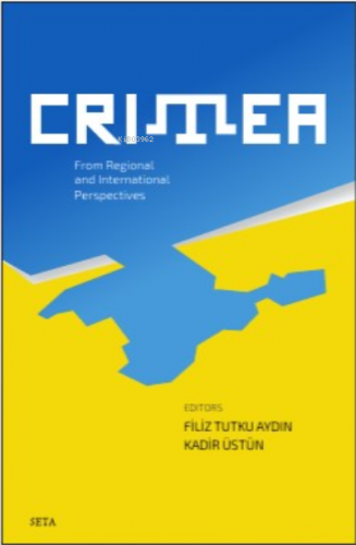 Crimea Form Regional And International Pepspectives | Kadir Üstün | Se