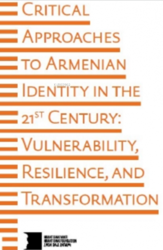 Critical Approaches To Armenian Identity In The 21st Century | Kolekti