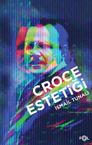 Croce Estetiği | İsmail Tunalı | Fol Kitap