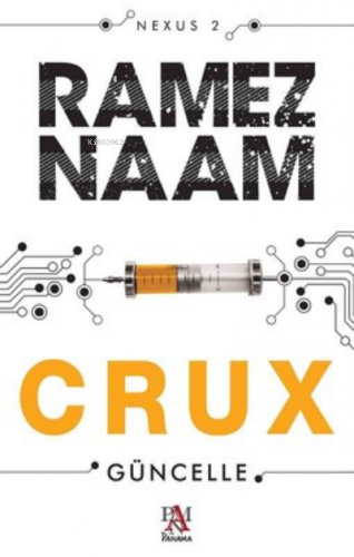 Crux - Güncelle | Ramez Naam | Panama Yayıncılık