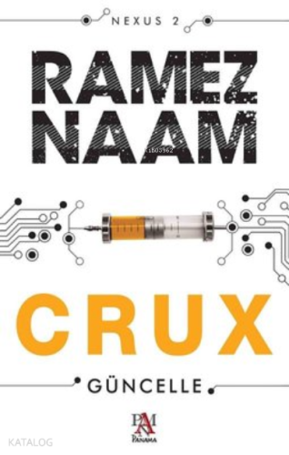 Crux - Güncelle | Ramez Naam | Panama Yayıncılık