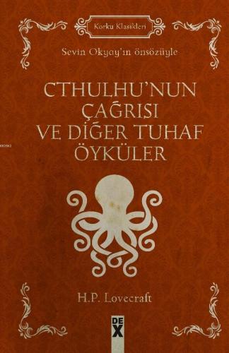 Cthulhu'nun Çağrısı Ve Diğer Tuhaf Öyküler; Sevin Okyay'ın Önsözüyle |