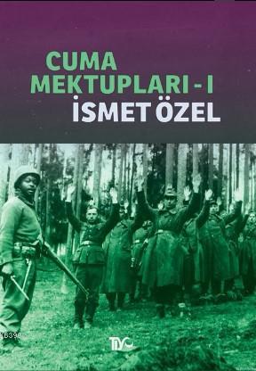 Cuma Mektupları 1 | İsmet Özel | Tiyo Yayınevi