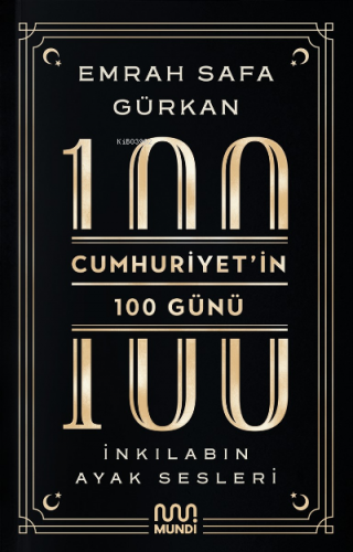 Cumhuriyetin 100 Günü: İnkılabın Ayak Sesleri | Emrah Safa Gürkan | Mu