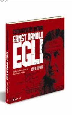 Cumhuriyetin Mimarı Ernst Arnold Egli | Leyla Alpagut | Boyut Yayın Gr