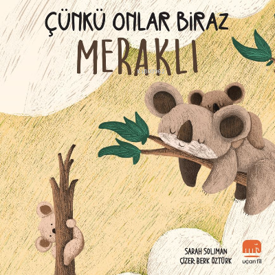 Çünkü Onlar Biraz Meraklı | Sarah Soliman | Uçan Fil Yayınları