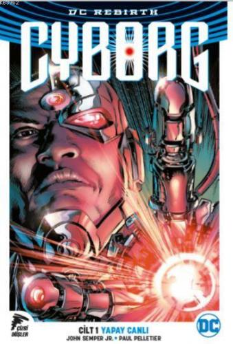 Cyborg - Yapay Canlı Cilt 1; DC Rebirth | John Semper JR. | Özer Sahaf