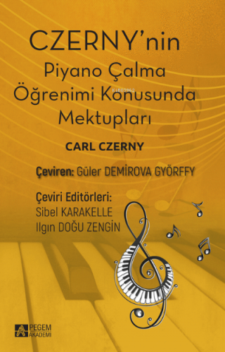 Czernynin Piyano Çalma Öğrenimi Konusunda Mektupları | Carl Czerny | 