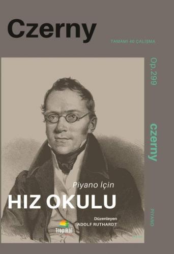 Czerny Op.299 Piyano için Hız Okulu | Adolf Ruthardt | Tropikal Kitap