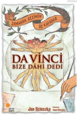 Da Vinci Bize Dahi Dedi | Jon Scieszka | Günışığı Kitaplığı