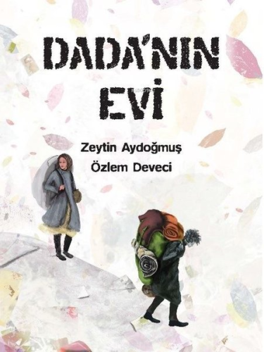 Dada’nın Evi | Zeytin Aydoğmuş | Masal Seramik Evi Yayınları