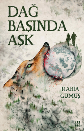 Dağ Başında Aşk 1 | Rabia Gümüş | Dokuz Yayınları