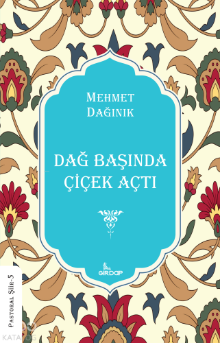 Dağ Başında Çiçek Açtı | Mehmet Dağınık | Girdap Kitap