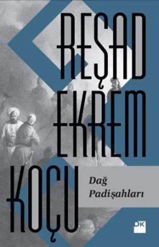 Dağ Padişahları | Reşad Ekrem Koçu | Doğan Kitap