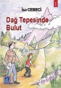 Dağ Tepesinde Bulut | İsa Cebeci | Göl Kitap Yayıncılık