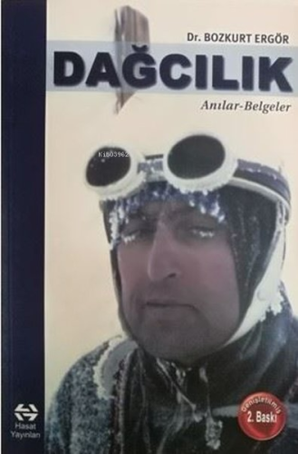 Dağcılık: Anılar - Belgeler | Bozkurt Ergör | Doğu Kitabevi