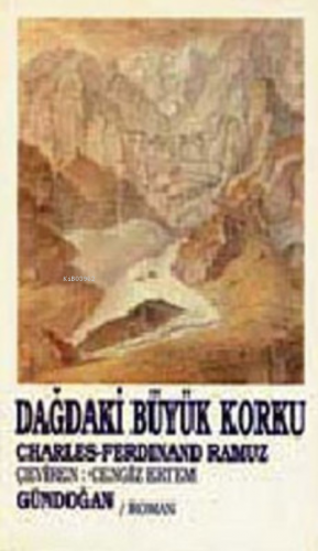 Dağdaki Büyük Korku | Charles-Ferdinand Ramuz | Gündoğan Yayınları