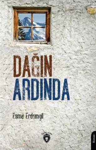 Dağın Ardında | Esma Erdemgil | Dorlion Yayınevi