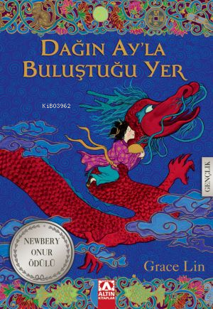 Dağın Ayla Buluştuğu Yer | Grace Lin | Altın Kitaplar