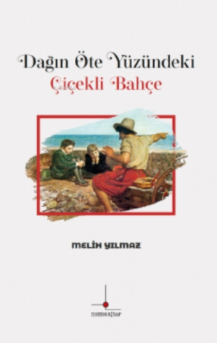 Dağın Öte Yüzündeki Çiçekli Bahçe | Melih Yılmaz | Nomos Kitap