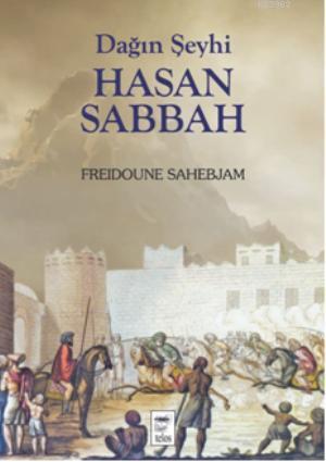 Dağın Şeyhi Hasan Sabbah | Freidoune Sahebjam | Telos Yayıncılık