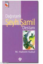 Dağıstanlı Şeyh Şamil | M.halistin Kukul | Türkiye Diyanet Vakfı Yayın