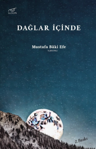 Dağlar İçinde | Mustafa Baki Efe | Uzam Yayınları