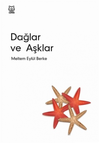 Dağlar ve Aşklar | Meltem Eylül Berke | Luna Yayınları