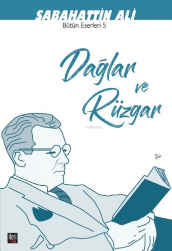 Dağlar ve Rüzgar;Bütün Eserleri -5 | Sabahattin Ali | İleri Yayınları