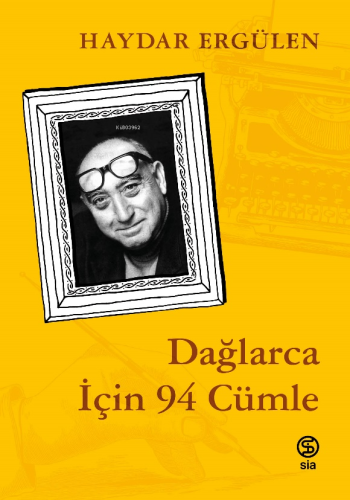 Dağlarca İçin 94 Cümle | Haydar Ergülen | Sia Kitap