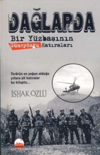 Dağlarda; Bir Yüzbaşının Güneydoğu Hatıraları | İshak Özlü | Kent Kita