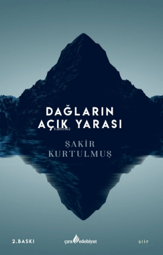 Dağların Açık Yarası | Şakir Kurtulmuş | Çıra Yayınları