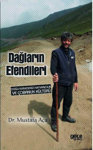 Dağların Efendileri; Doğu Karadeniz Hayvancılık ve Çobanlık Kültürü | 