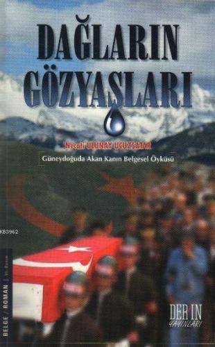 Dağların Gözyaşları; Güneydoğuda Akan Kanın Belgesel Öyküsü | Necati U