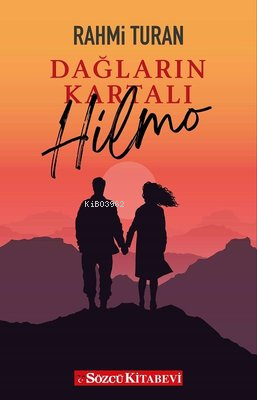 Dağların Kartalı Hilmo | Rahmi Turan | Sözcü Kitabevi