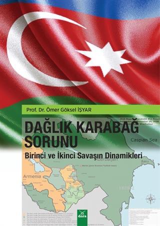 Dağlık Karabağ Sorunu; Birinci ve İkinci Savaşın Dinamikleri | Ömer Gö