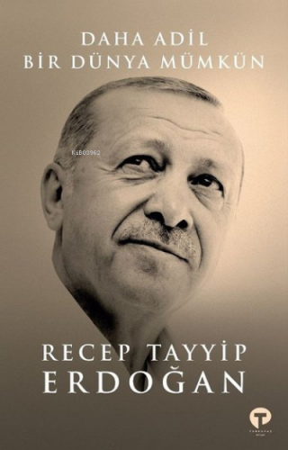 Daha Adil Bir Dünya Mümkün | Recep Tayyip Erdoğan | Turkuvaz Kitap