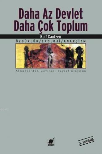 Daha Az Devlet Daha Çok Toplum; Özgürlük / Ekoloji / Anarşizm | Rolf C