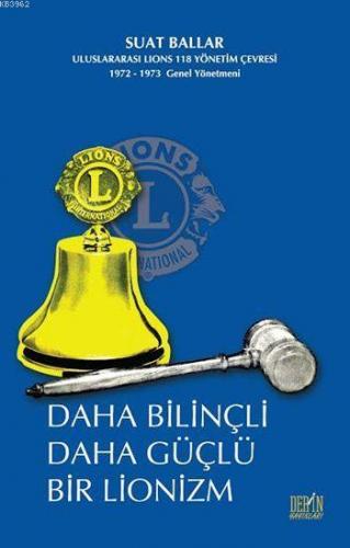 Daha Bilinçli Daha Güçlü Bir Lionizim | Suat Ballar | Derin Yayınları