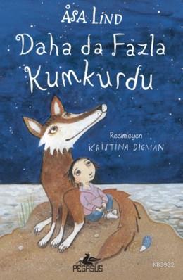 Daha Da Fazla Kumkurdu 3 (Ciltli) | Asa Lind | Pegasus Yayıncılık