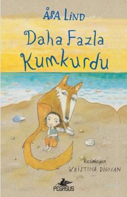 Daha Fazla Kumkurdu - 2 | Asa Lind | Pegasus Yayıncılık