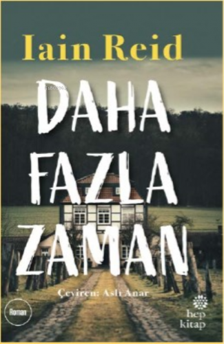 Daha Fazla Zaman | Iain Reid | Hep Kitap