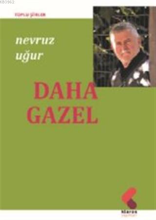 Daha Gazel | Nevruz Uğur | Klaros Yayınları