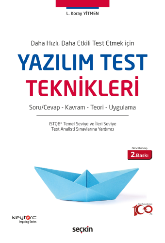 Daha Hızlı, Daha Etkili Test Etmek İçin Yazılım Test Teknikleri;Soru/C